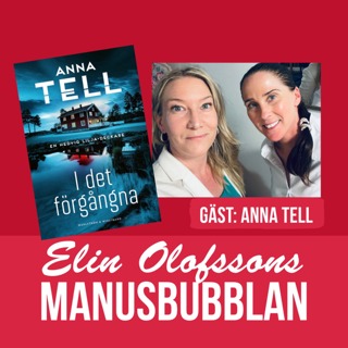 Manusbubblan med Anna Tell, del 3