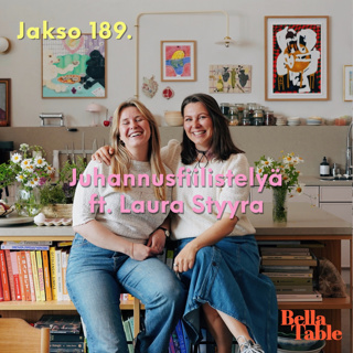 189. Juhannusfiilistelyä ft. Laura Styyra