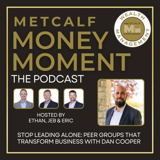 Ep 37 - Stop Leading Alone: Peer Groups That Transform Business with Dan Cooper