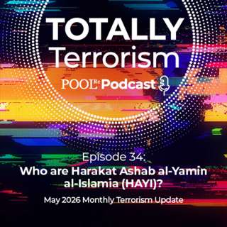 Who are Harakat Ashab al-Yamin al-Islamia (HAYI)? - May Monthly Terrorism Update