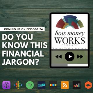 Ep 24: Do You Know This Financial Jargon?