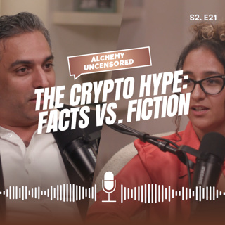Season 2 Episode 21: The Crypto Hype - Facts vs. Fiction