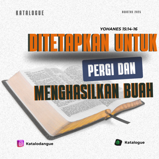 Ditetapkan Untuk Pergi dan Menghasilkan Buah