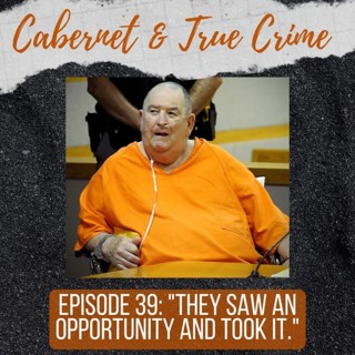 Episode 39: ”They Saw An Opportunity and Took it.”