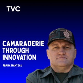 Frank Manteau: Camaraderie Through Innovation