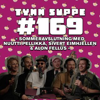 #169 - Sommeravslutning m/ Nuutti Pellikka, Sivert Eimhjellen & Alon Fellus
