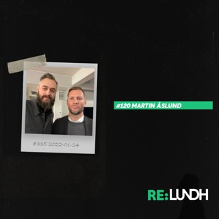 120 Re:Lundh – Martin Åslund