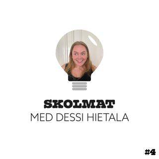 4. Skolmat med Dessi Hietala