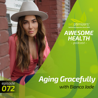 072: Aging Gracefully with Bianca Jade