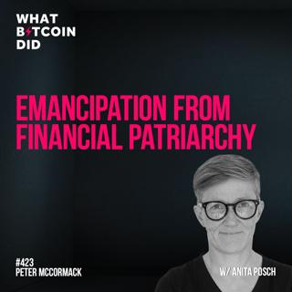 Emancipation From Financial Patriarchy with Anita Posch - WBD423