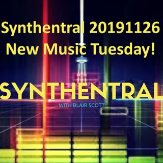 Synthentral 20191126 New Music Tuesday