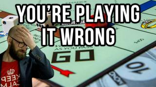 You're Playing Monopoly Wrong and It's Making It Way Worse