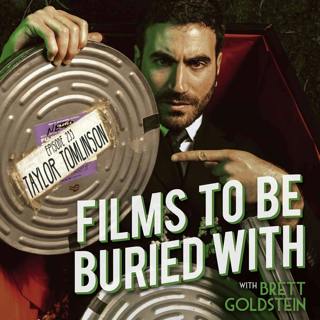Taylor Tomlinson • Films To Be Buried With with Brett Goldstein #233