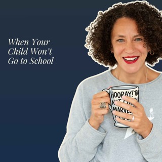 When Your Child Won't Go to School