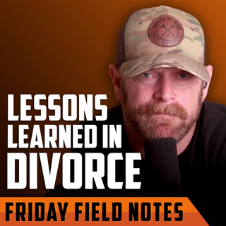 Lessons Learned in Divorce | FRIDAY FIELD NOTES