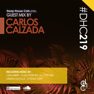 #DHC219 - Guest Mix By Carlos Calzada