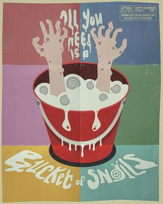 701 - HAPPY HOURWEEN II - All You Need Is A Bucket Of Snails