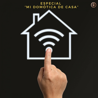 Especial Mi Domótica de Casa