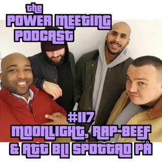 #117 – Moonlight, rap-beef & att bli spottad på med Hasan Ramic