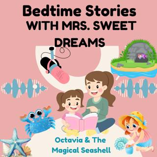 Octavia and the Magical Seashell Trailer- Mrs. Sweet Dreams Bedtime Stories