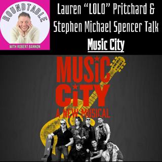 Lauren “LOLO” Pritchard & Stephen Michael Spencer Talk Music City on The Roundtable!