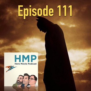 Episode 111- Batman Begins
