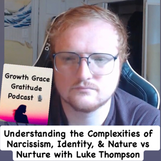 Are you a Narcissist? Understanding the Complexities of Narcissism, Identity, & Nature vs Nurture