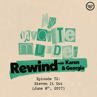 Rewind with Karen & Georgia - 72: Steven It Out