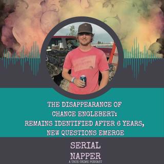 The Disappearance of Chance Englebert: Remains Identified After 6 Years, New Questions Emerge