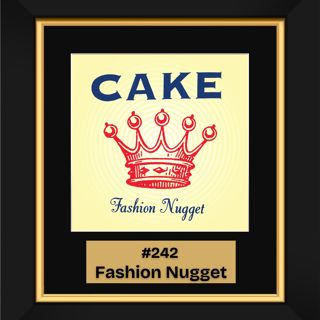 #242 – Fashion Nugget by Cake (1996)
