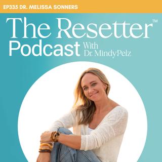 Self-Care Doesn't Have to Be Hard: How to Rewire Your Nervous System in Two Minutes with Dr. Melissa Sonners