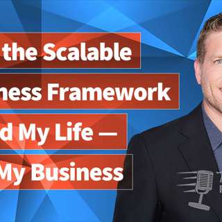 "How the Scalable Business Framework Saved My Life—and My Business" - The Fast Slow Motion Podcast - Ep 041