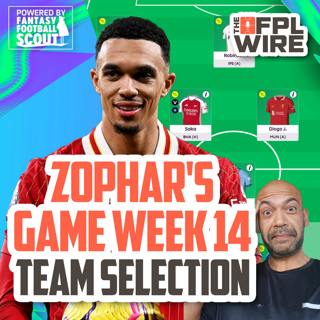 Zophar's Gameweek 14 Team Selection | The FPL Wire | Fantasy Premier League Tips 2024/25
