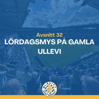 Blåvitt Runt Bordet #32 Lördagsmys på Gamla Ullevi