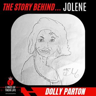 The Story Behind: Jolene by Dolly Parton