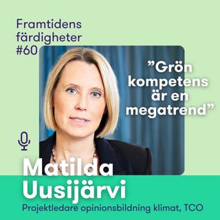 Avsnitt 60: Grön kompetens är en megatrend – nytt poddavsnitt med Matilda Uusijärvi