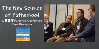 #30: The New Science of Fatherhood