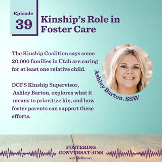 Ep 39: Kinship’s Role in Foster Care