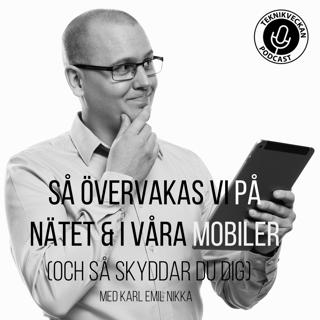 Så övervakas vi på nätet & i våra mobiler (och så skyddar du dig) - Med Karl Emil Nikka