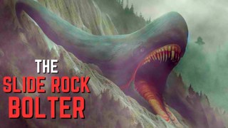 This Creature Waits Atop Mountains to EAT HUMANS | The Slide Rock Bolter