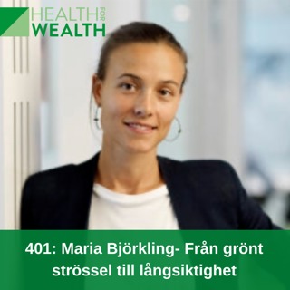 401: Maria Björkling- Från grönt strössel till långsiktighet