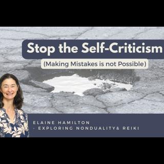Stop the Self-Criticism (Making Mistakes is Not Possible)