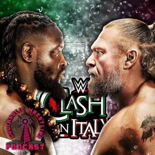 What Will Be The Best Match Of WWE Clash In Italy? - Cultaholic Wrestling Podcast 444