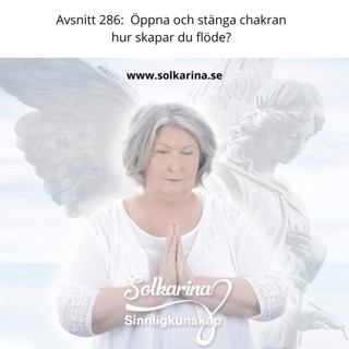 Avsnitt 286: Öppna och stänga chakran skydda dig ordentligt