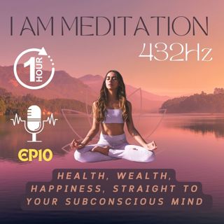 432Hz I AM Affirmations for Health, Wealth, Happiness - Dive Deep Into Your Subconscious