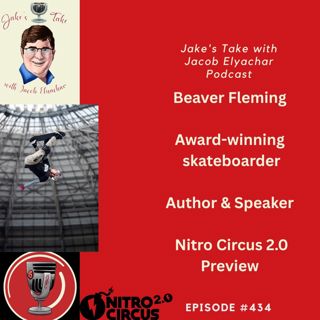 Beaver Fleming PREVIEWS Nitro Circus 2.0 Tour | JTWJE EP #434