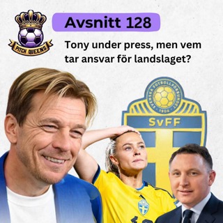 128. Tony under press, men vem tar ansvar för landslaget?