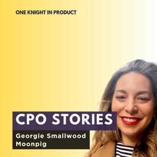 CPO Stories: Georgie Smallwood - Moonpig