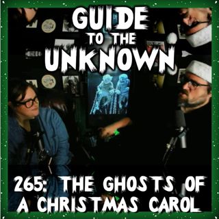 265: The Ghosts of A Christmas Carol