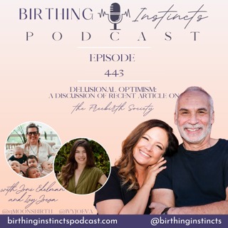 #443: Delusional Optimism: A Discussion of Recent Article On the Freebirth Society